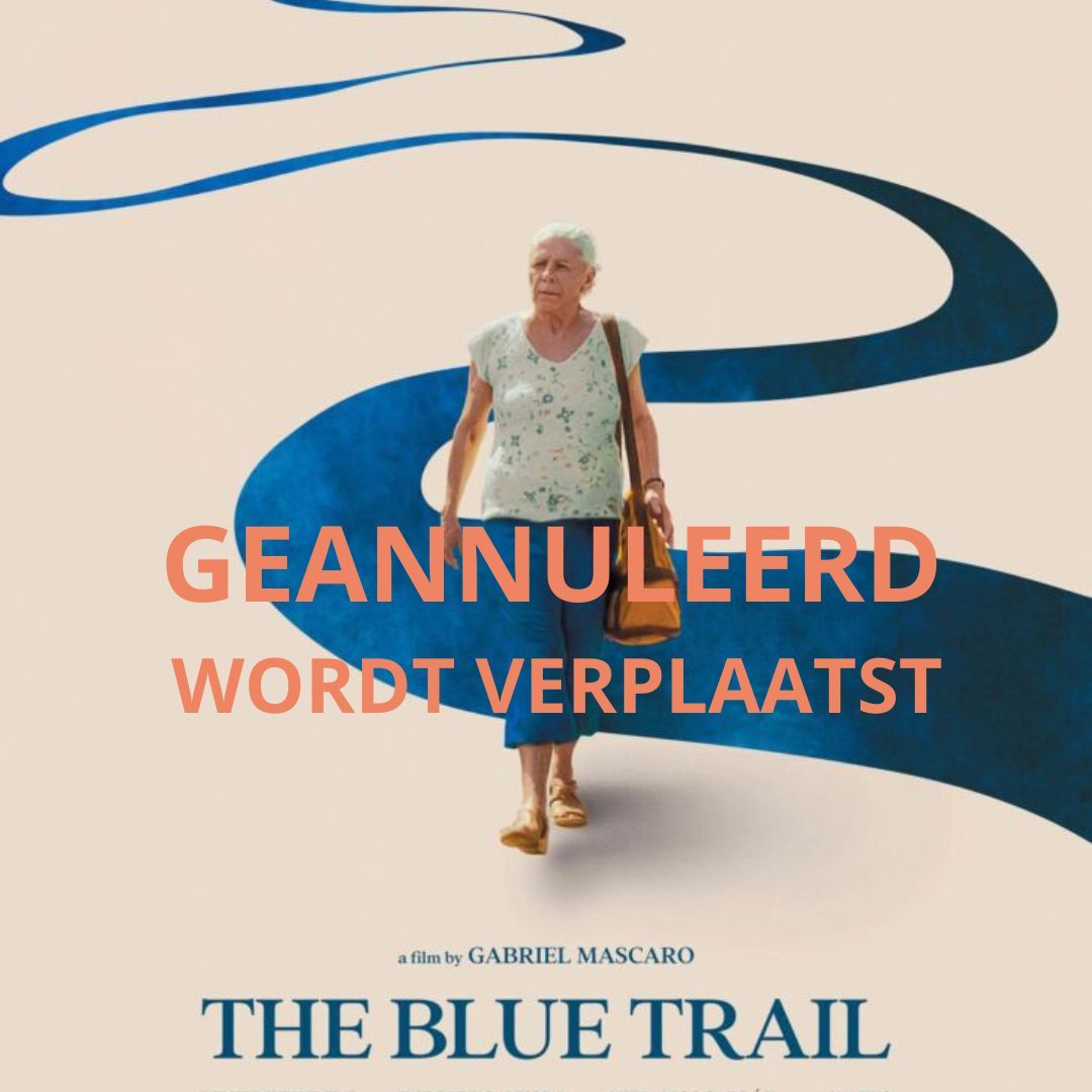 Afbeelding filmposter the blue trail met de tekst geannuleerd wordt verplaatst